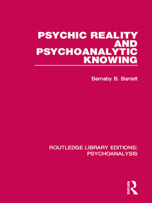 cover image of Psychic Reality and Psychoanalytic Knowing